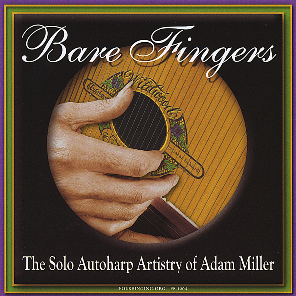 Picture of Bare Fingers - The Solo Autoharp Artistry of Adam Miller