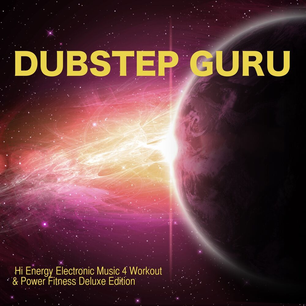 Picture of Dubstep Guru - Hi Energy Electronic Music 4 Workout & Power Fitness Deluxe Edition
