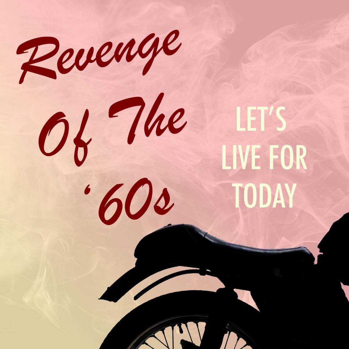 Album cover of Revenge of the '60s: Let's Live for Today