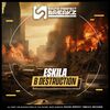 ESKILA - B Destruction