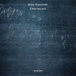 Cover of Kancheli: Chiaroscuro