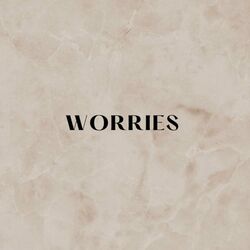 Worries