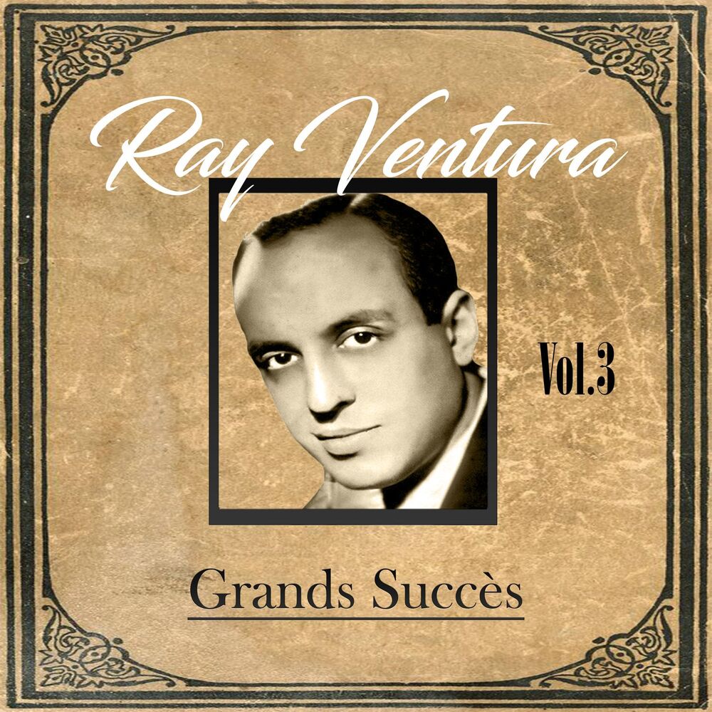 Picture of Ray Ventura - Grands Succès, Vol. 3
