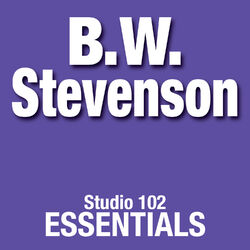 Cover of B.W. Stevenson: Studio 102 Essentials