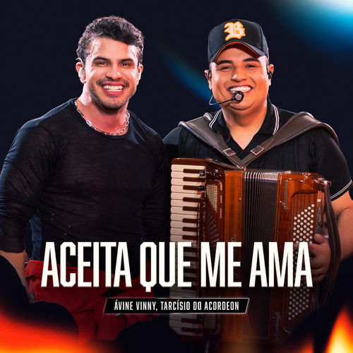avine vinny tarcisio do acordeon aceita que me ama