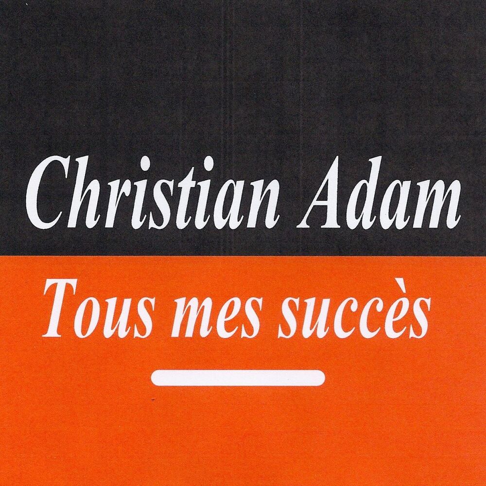 Picture of Tous mes succès - Christian Adam