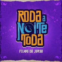Cover of Roda a Noite Toda
