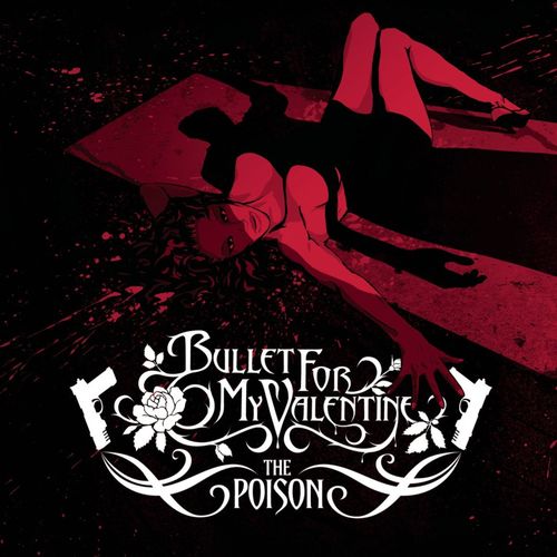 Bullet For My Valentine - The Poison | Deezer