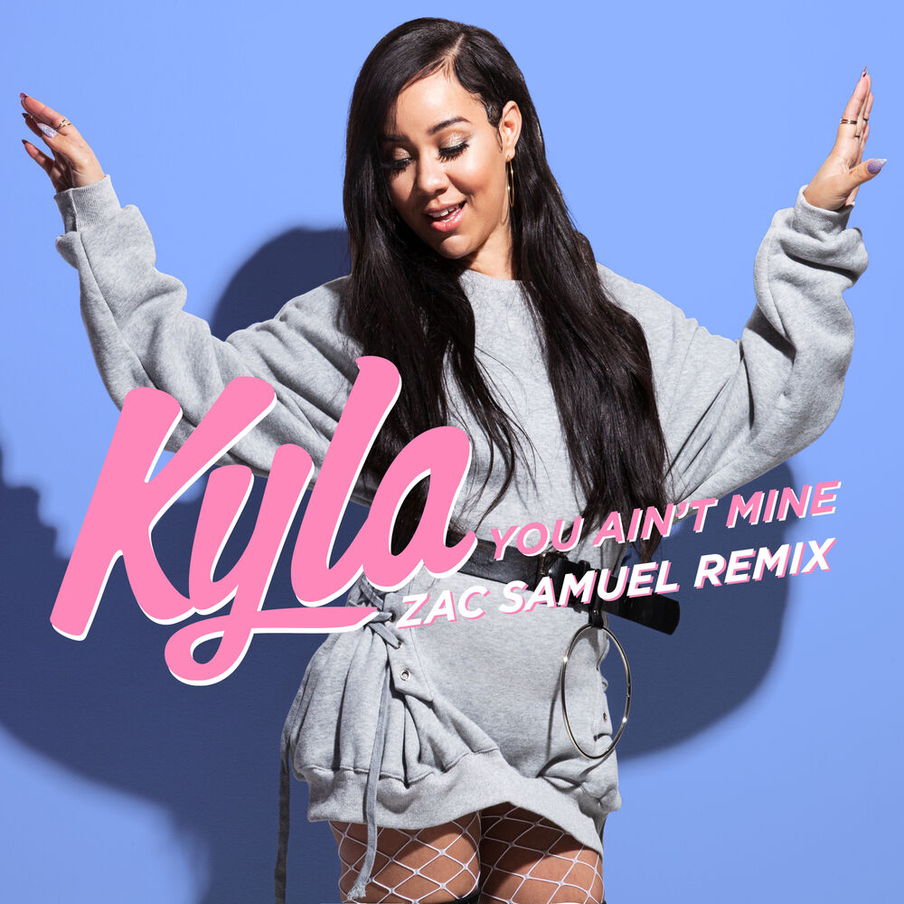 Picture of You Ain’t Mine (Zac Samuel Remix)