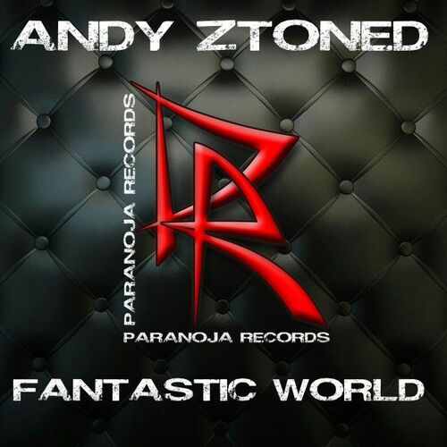  Andy Ztoned - Fantastic World (2025) 