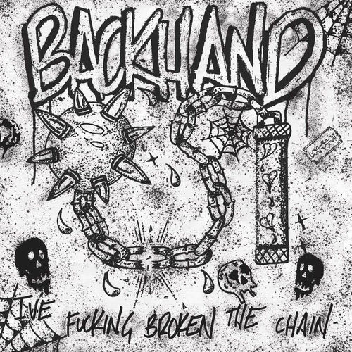  Backhand - I've Fucking Broken The Chain (2025) 