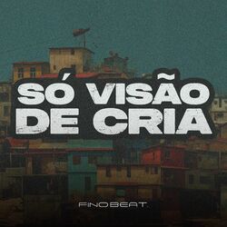 Só Visão De Cria