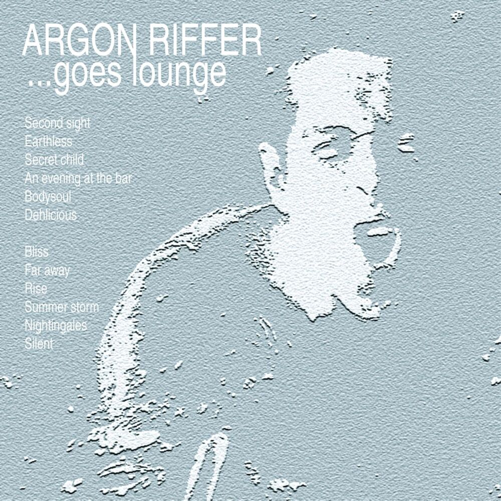 Picture of Argon Riffer goes lounge