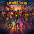 Gal wine for me