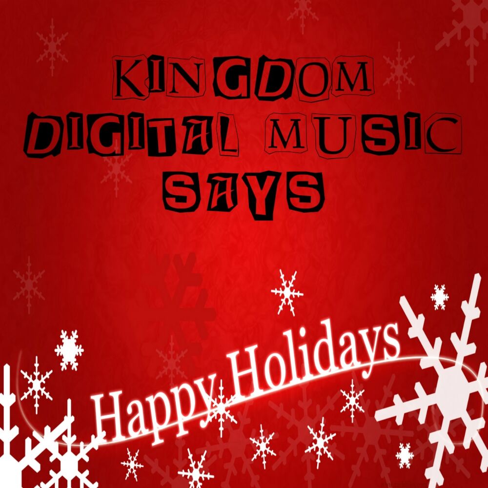 Picture of Kingdom Digital Music Says Happy Holidays