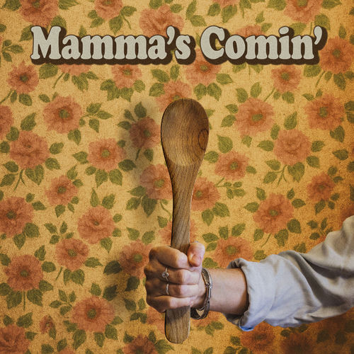 Mamma's Comin artwork