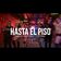 Hasta El Piso