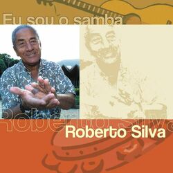 Cover of Eu Sou O Samba - Roberto Silva