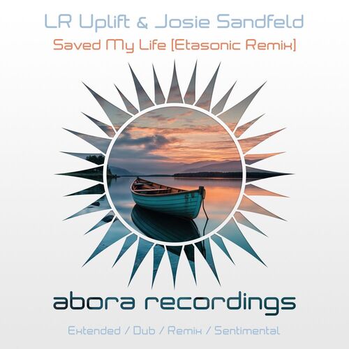  LR Uplift & Josie Sandfeld - Saved My Life (Etasonic Remix) (2025) 