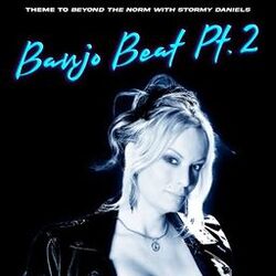 Cover of Banjo Beat, Pt. 2 (Theme to Beyond the Norm with Stormy Daniels)