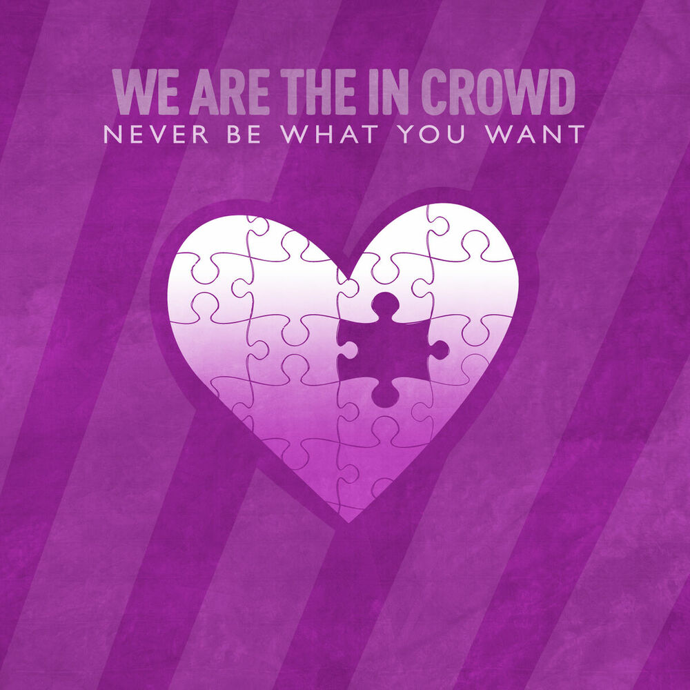 Picture of Never Be What You Want