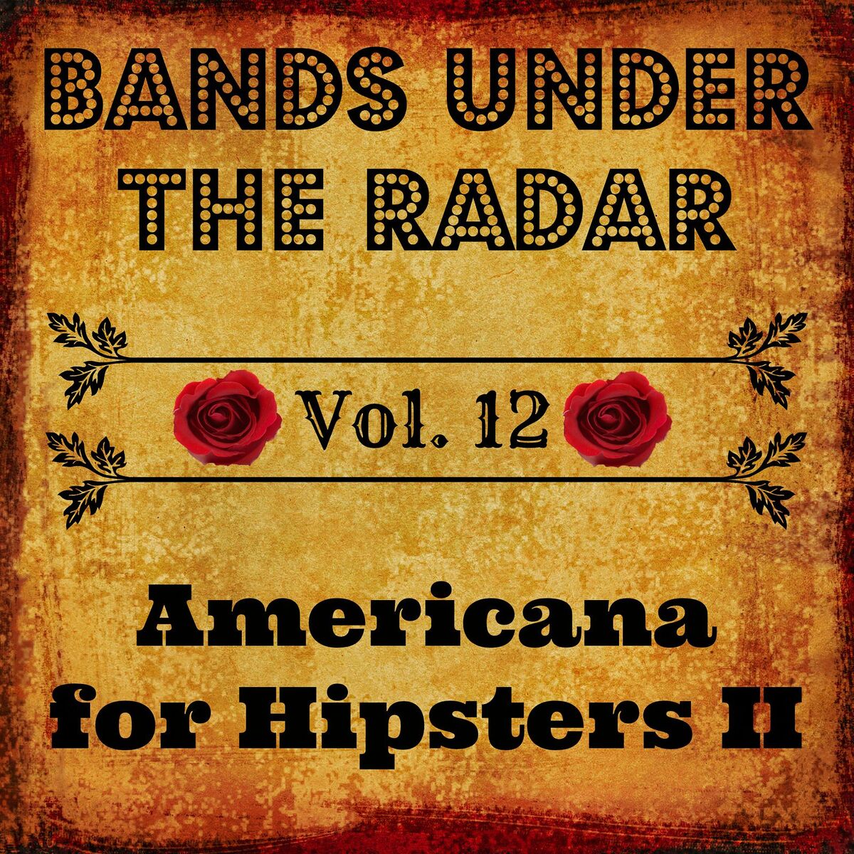 Album cover of Bands Under the Radar, Vol. 12: Americana for Hipsters II