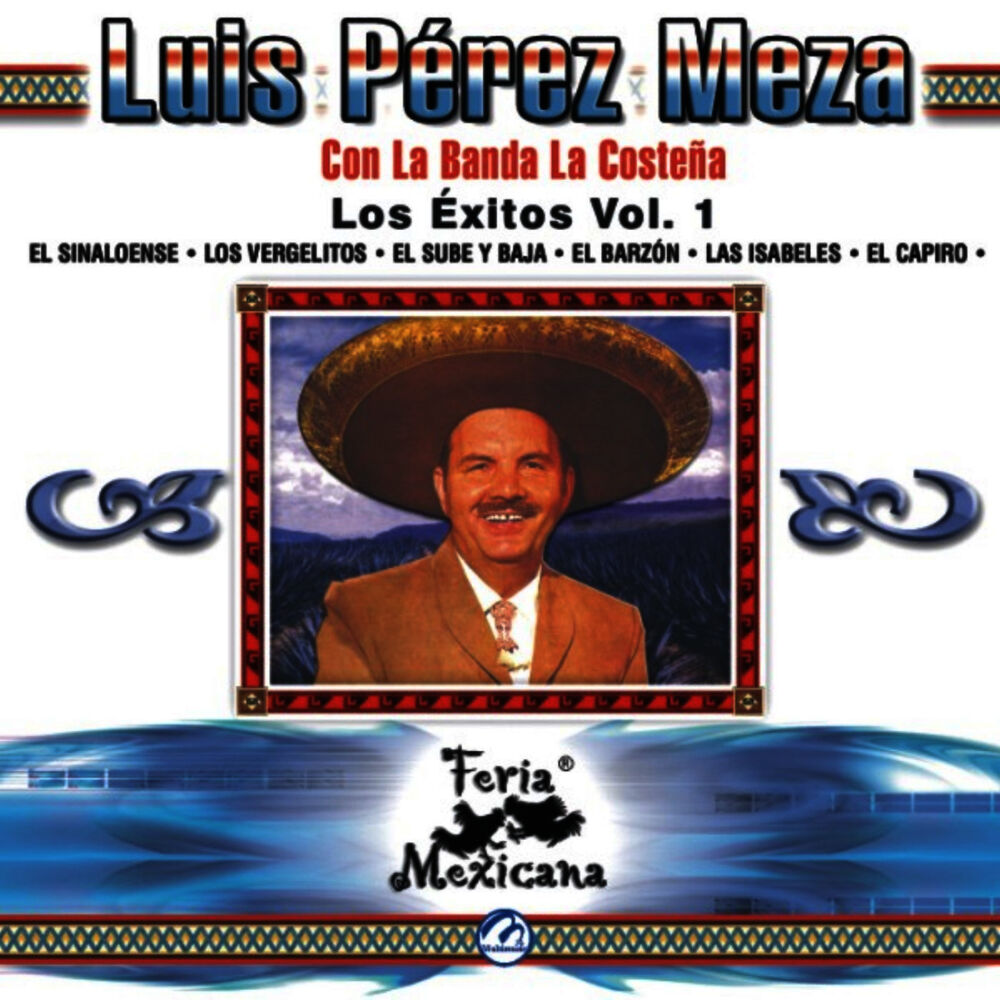 Picture of Luis Pérez Meza Con La Banda La Costeña - Los Éxitos Vol. 1 - Feria Mexicana