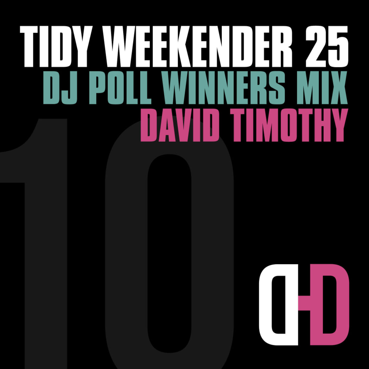 Album cover of Tidy Weekender 25: DJ Poll Winners Mix 10