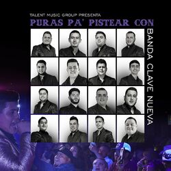 Cover of Puras Pa´ Pistear Con Banda Clave Nueva (En Vivo)