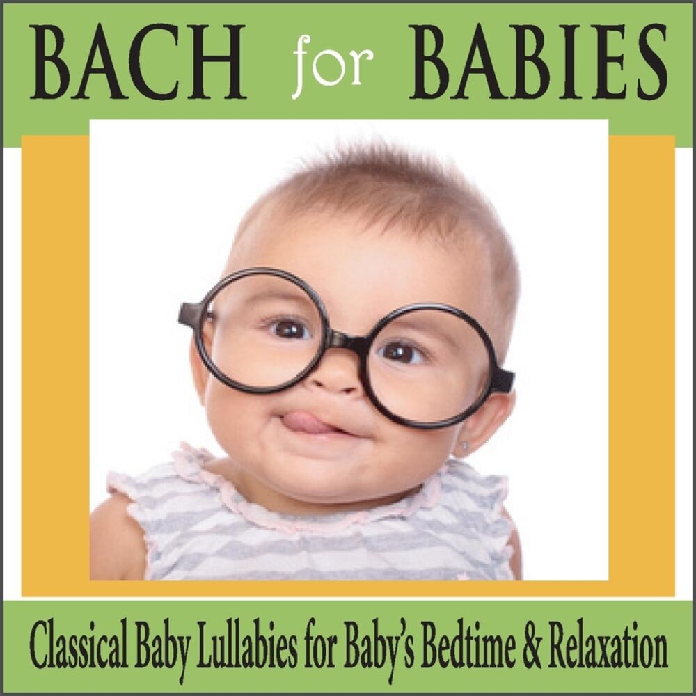 Picture of Bach for Babies: Classical Baby Lullabies for Baby's Bedtime & Relaxation