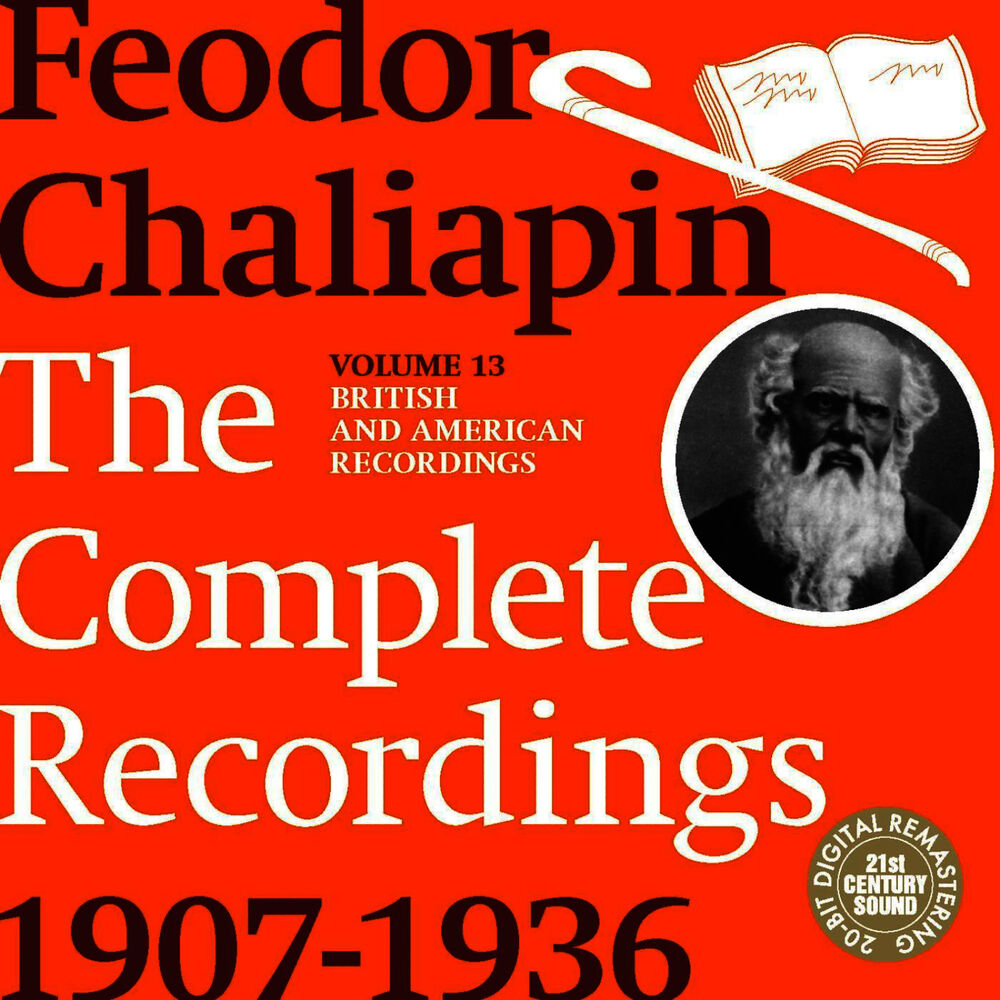 Picture of Chaliapin: the Complete Recordings 1907-1934 Volume 13. British and American Recordings