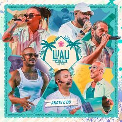 Cover of Akatu e BG: Luau do Akatu (Ao Vivo)