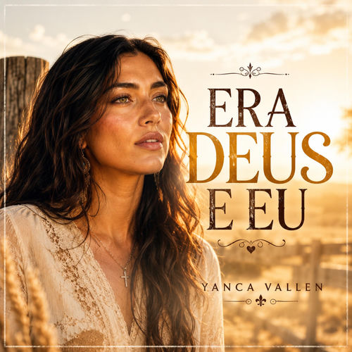 yanca vallen era deus e eu
