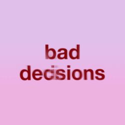 Cover of Bad Decisions (Instrumental)