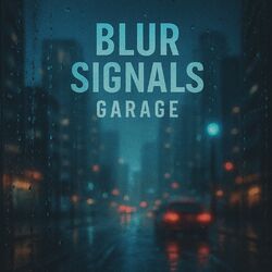 Blur Signals Garage
