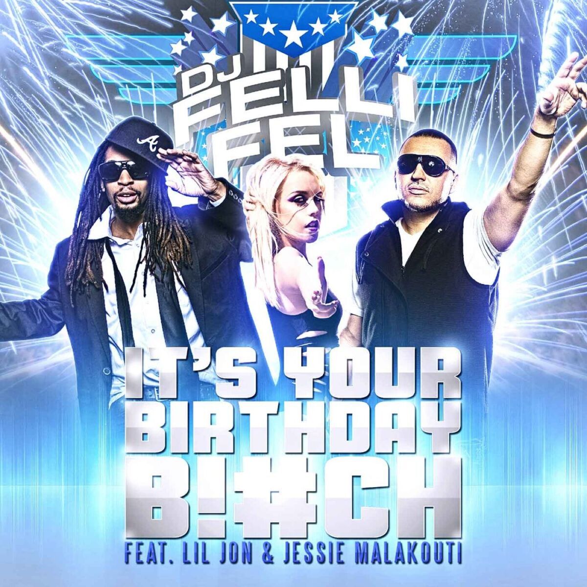 Album cover of It's Your Birthday B!#ch (feat. Lil Jon & Jessie Malakouti)