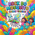 ROCK DO MOSQUITO