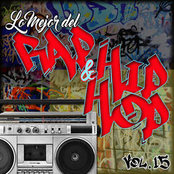 Lo Mejor Del Rap Y Del Hip Hop, Vol..15