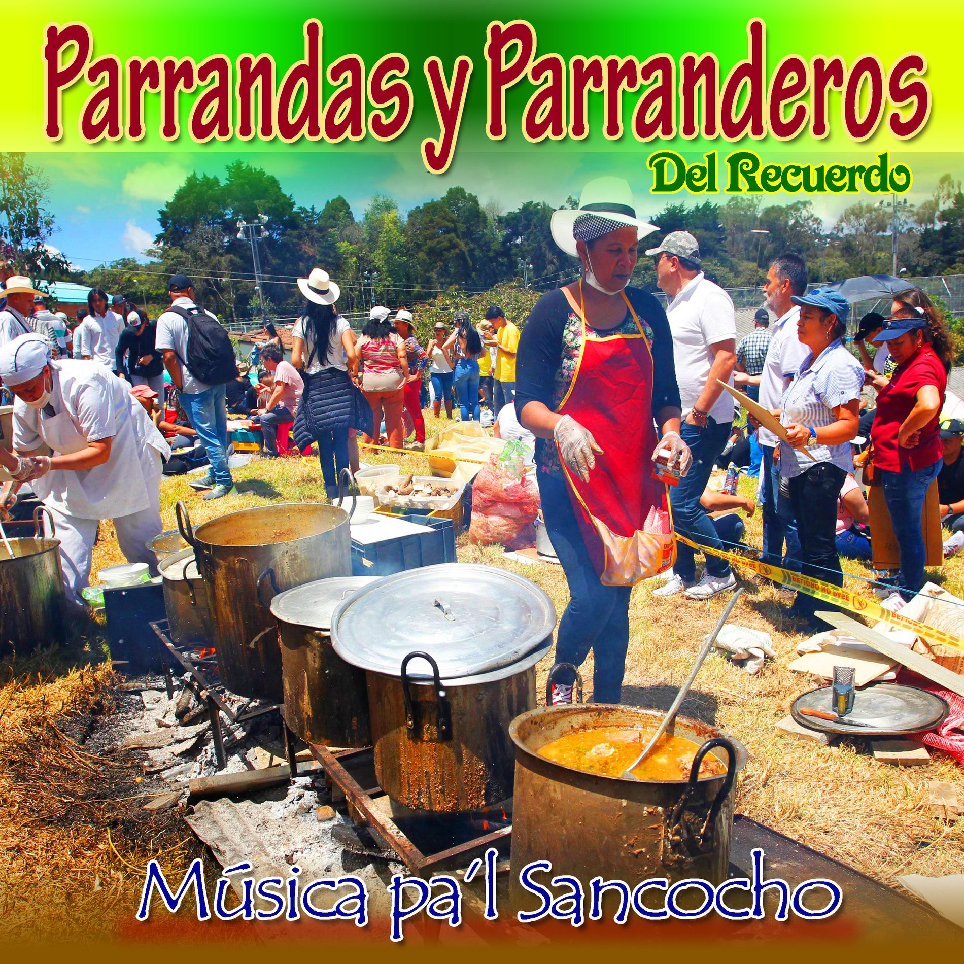Album cover of Parrandas y Parranderos del Recuerdo Música Pal Sancocho