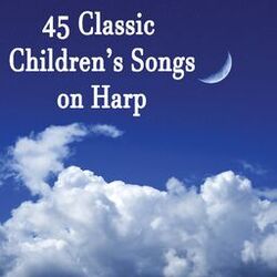 Cover of 45 Classic Children's Songs on Harp