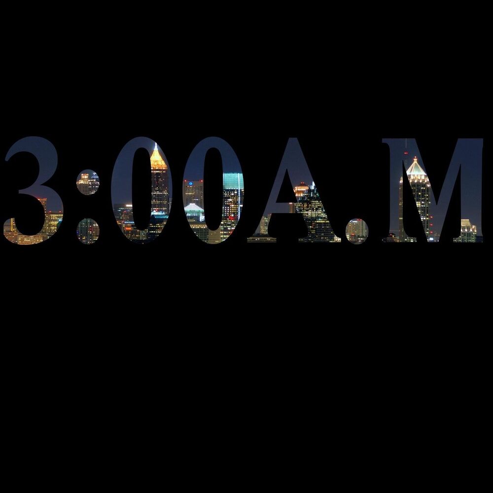 Picture of 3:00 A.M. in ATL