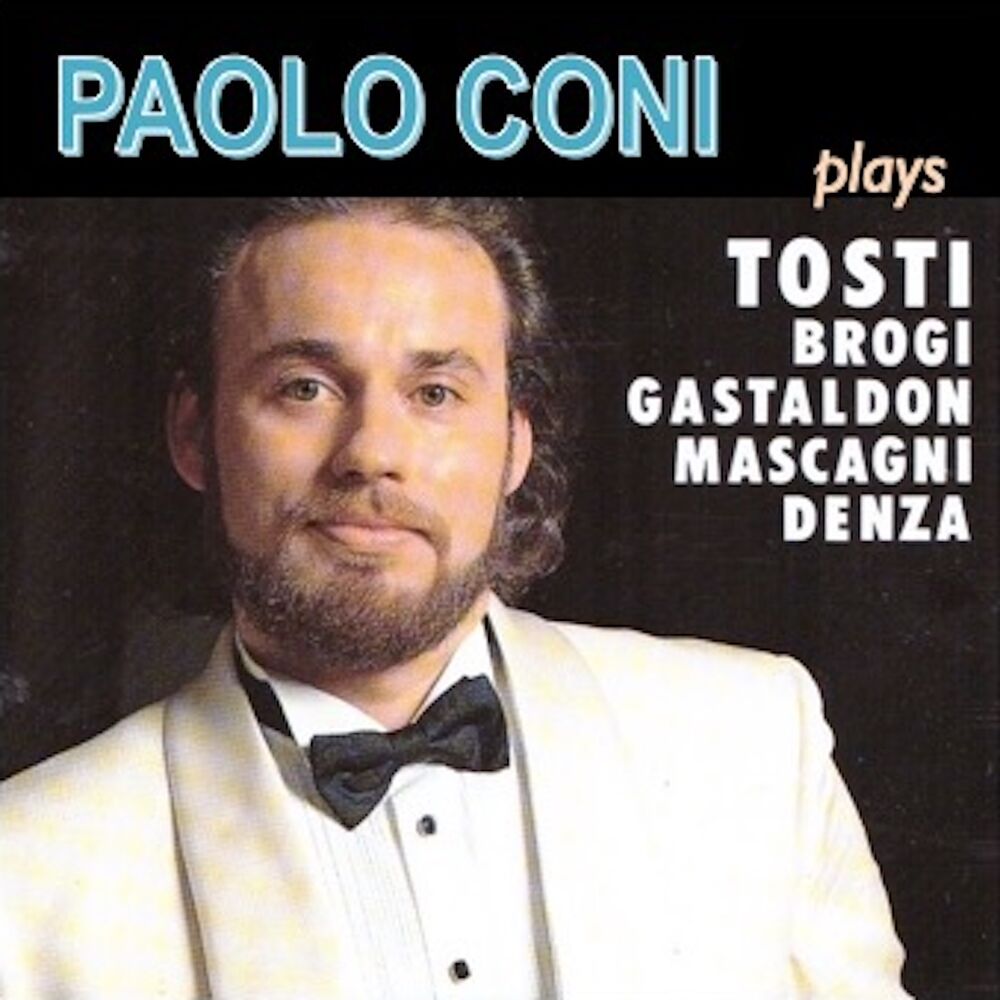 Picture of Paolo Coni Plays Tosti, Brogi, Gastaldon, Mascagni, Denza