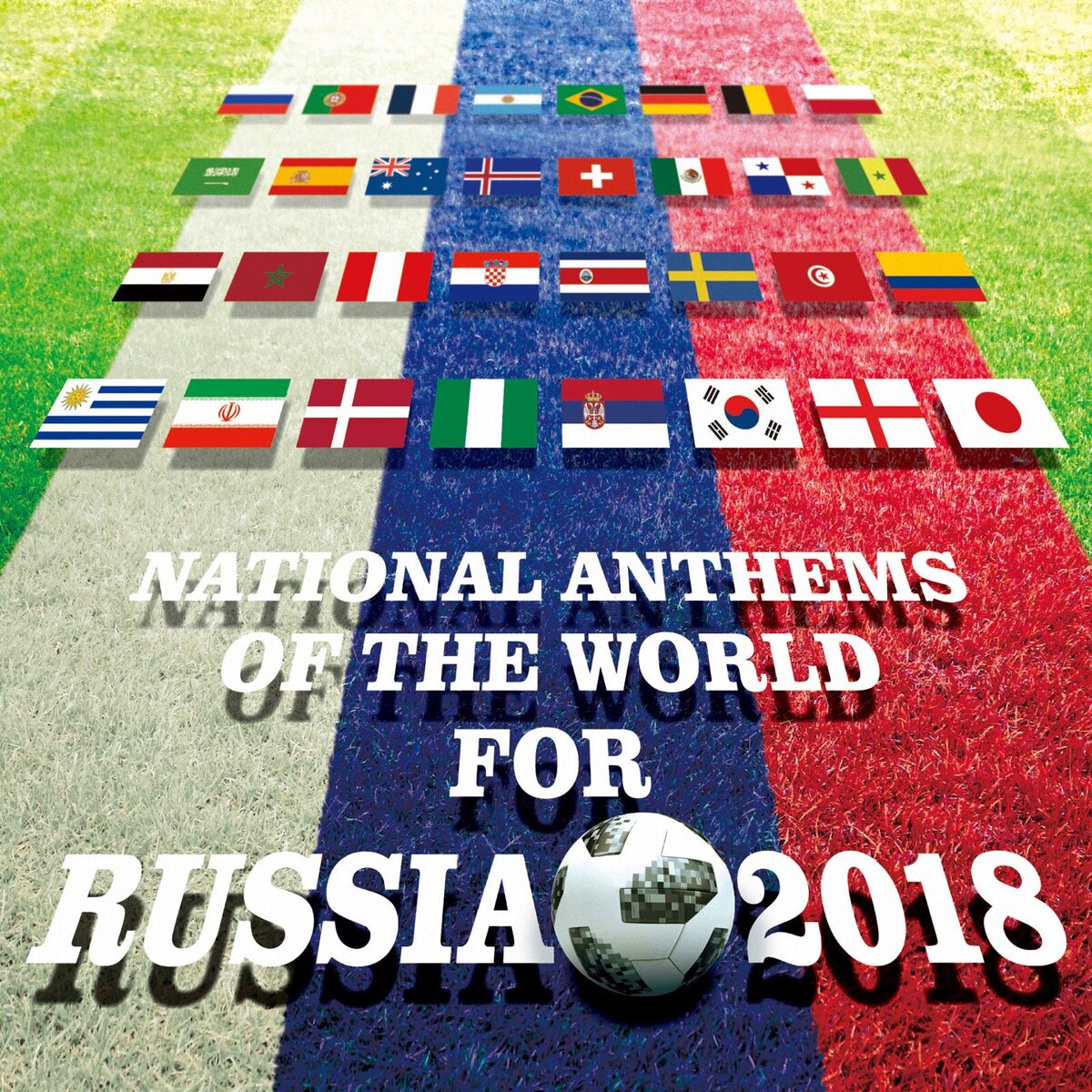 Album cover of NATIONAL ANTHEMS OF THE WORLD FOR RUSSIA 2018