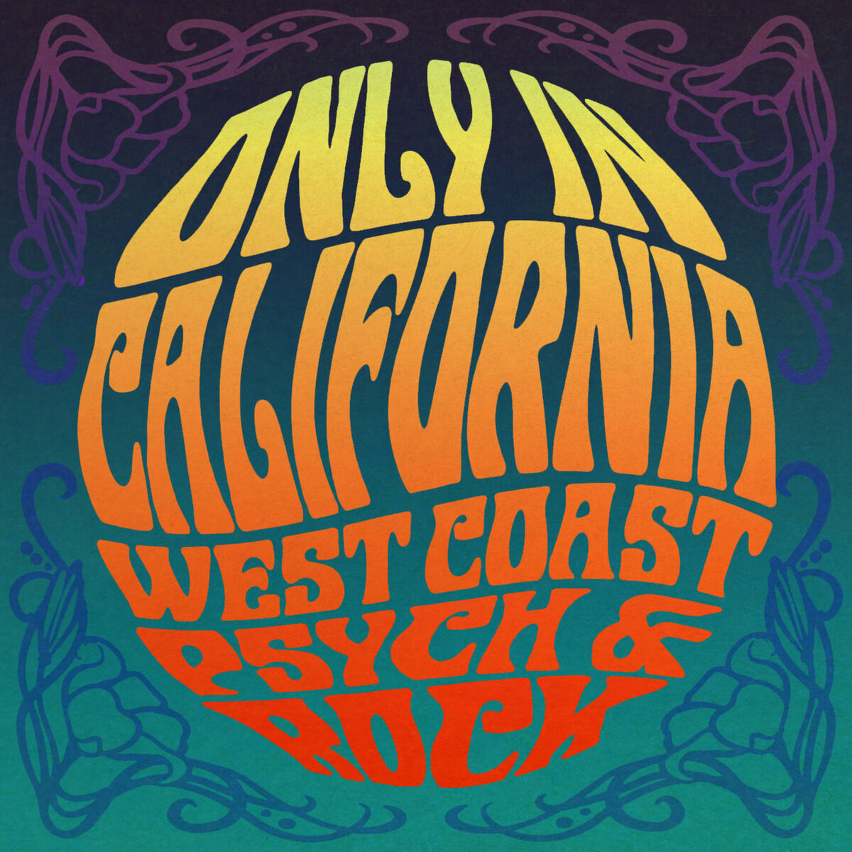 Album cover of Only In California: West Coast Psych and Rock