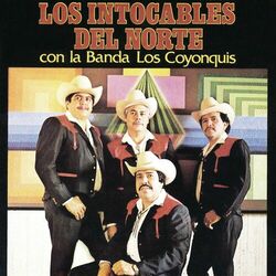 Cover of Los Intocables del Norte Con la banda los Coyonquis (with Banda Los Coyonquis)