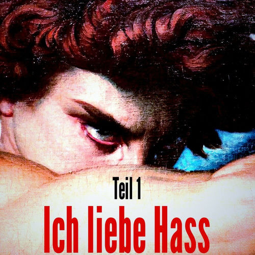 Ich liebe Hass