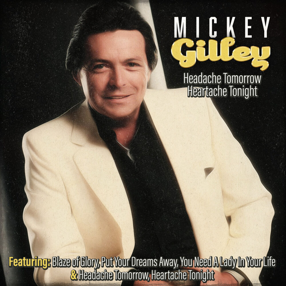 Picture of Mickey Gilley - Headache Tomorrow, Heartache