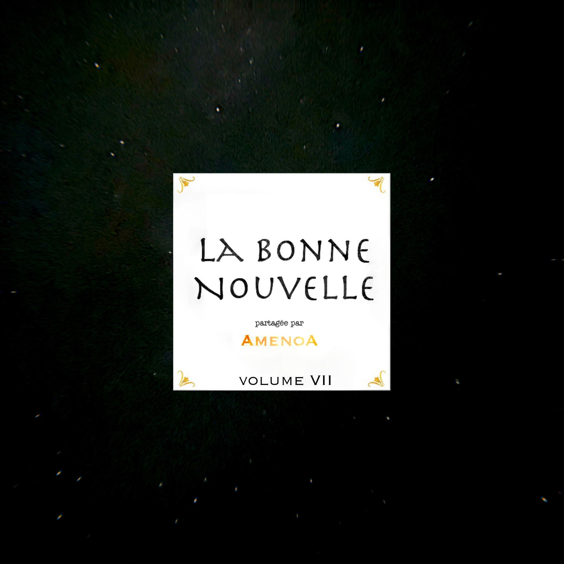 Album cover of La Bonne Nouvelle, Vol. 7