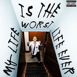 Cover of My Life (Is the Worst Life Ever) [feat. Our Wounded Courtship]