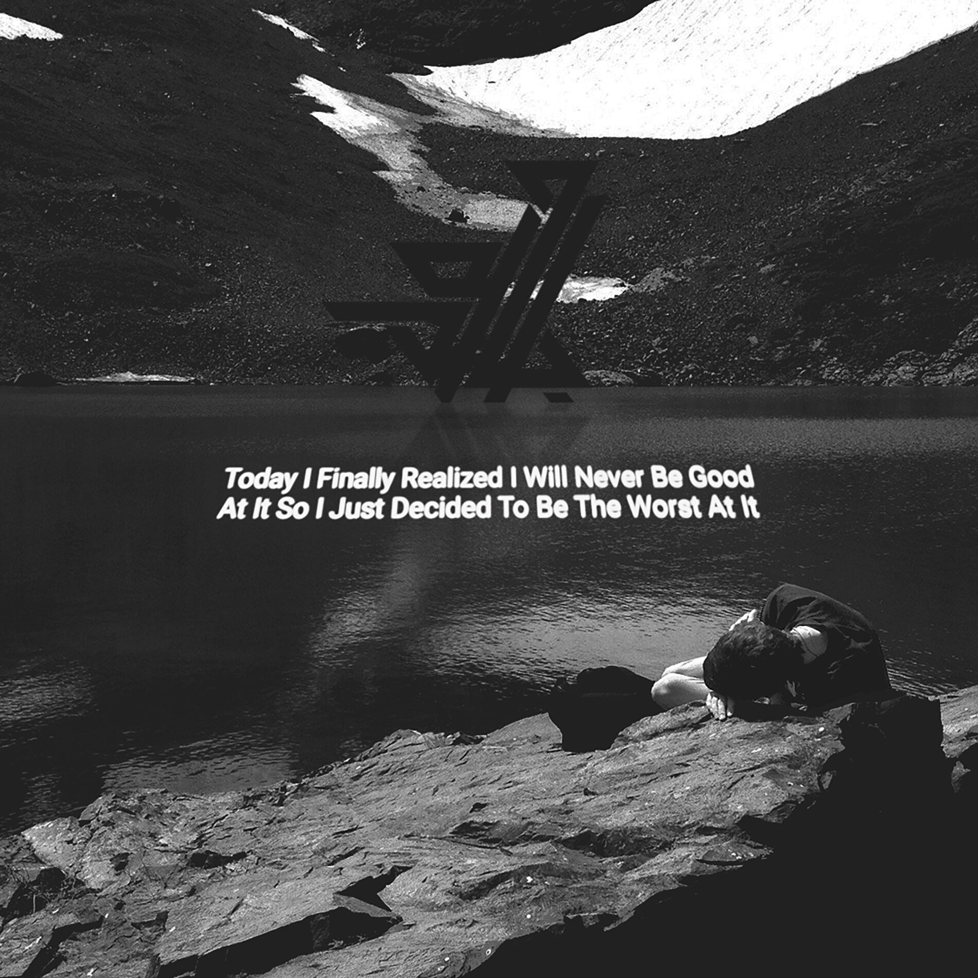 Album cover of Today I Finally Realized I Will Never Be Good at It So I Just Decided to Be the Worst at It